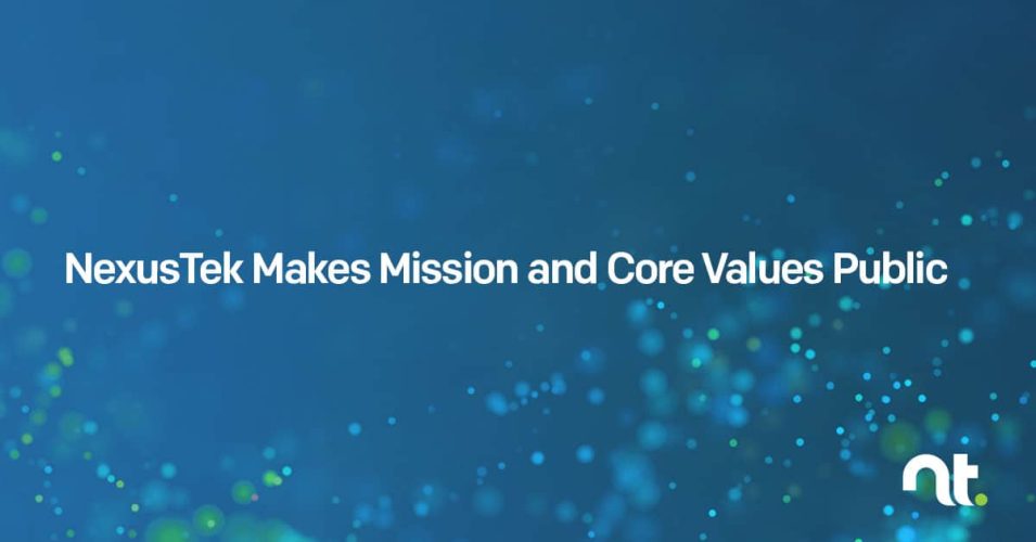 NexusTek Makes Mission and Core Values Public